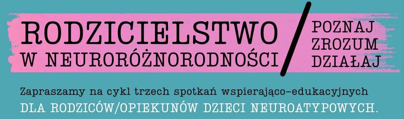 Rodzicielstwo w różnorodności – spotkania wykładowo-warsztatowe